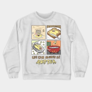 Life Can Always Be Butter Crewneck Sweatshirt